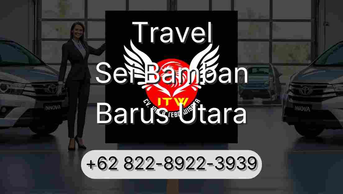 Travel Sei Bamban Barus Utara