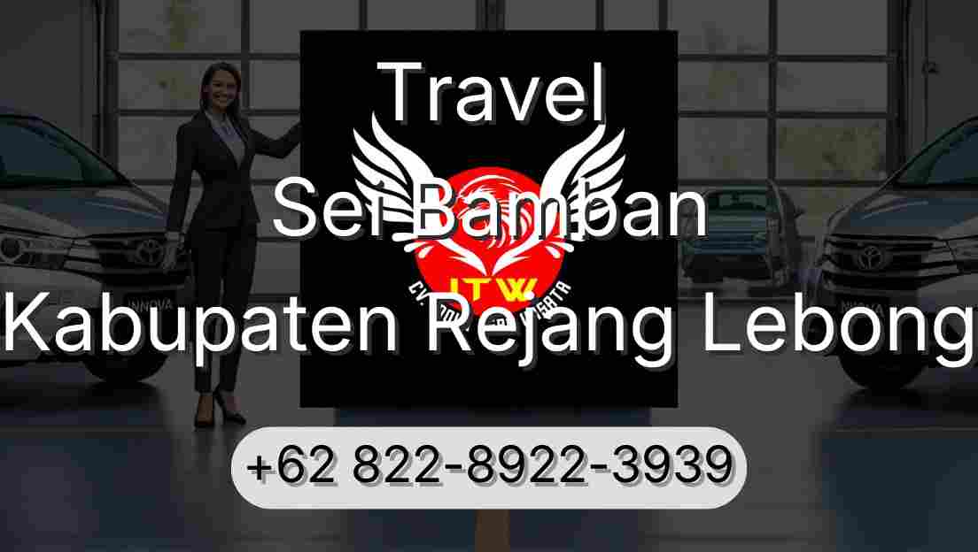 Travel Sei Bamban Kabupaten Rejang Lebong