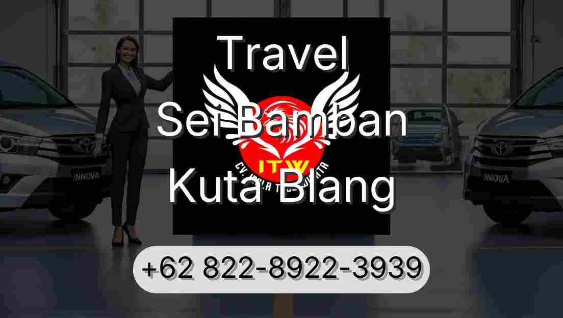 Travel Sei Bamban Kuta Blang