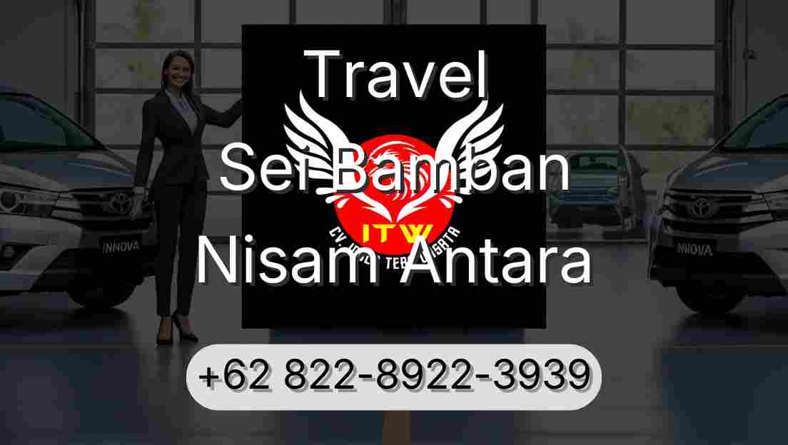 Travel Sei Bamban Nisam Antara