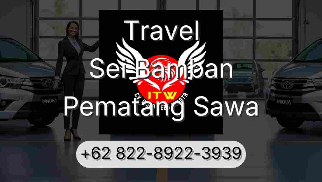 Travel Sei Bamban Pematang Sawa