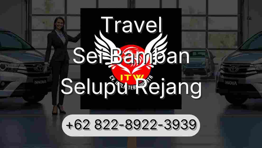 Travel Sei Bamban Selupu Rejang