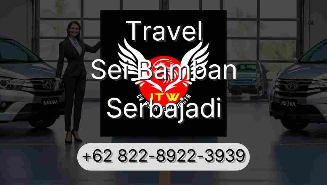 Travel Sei Bamban Serbajadi