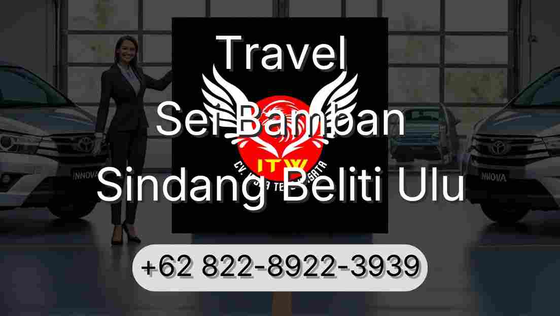 Travel Sei Bamban Sindang Beliti Ulu