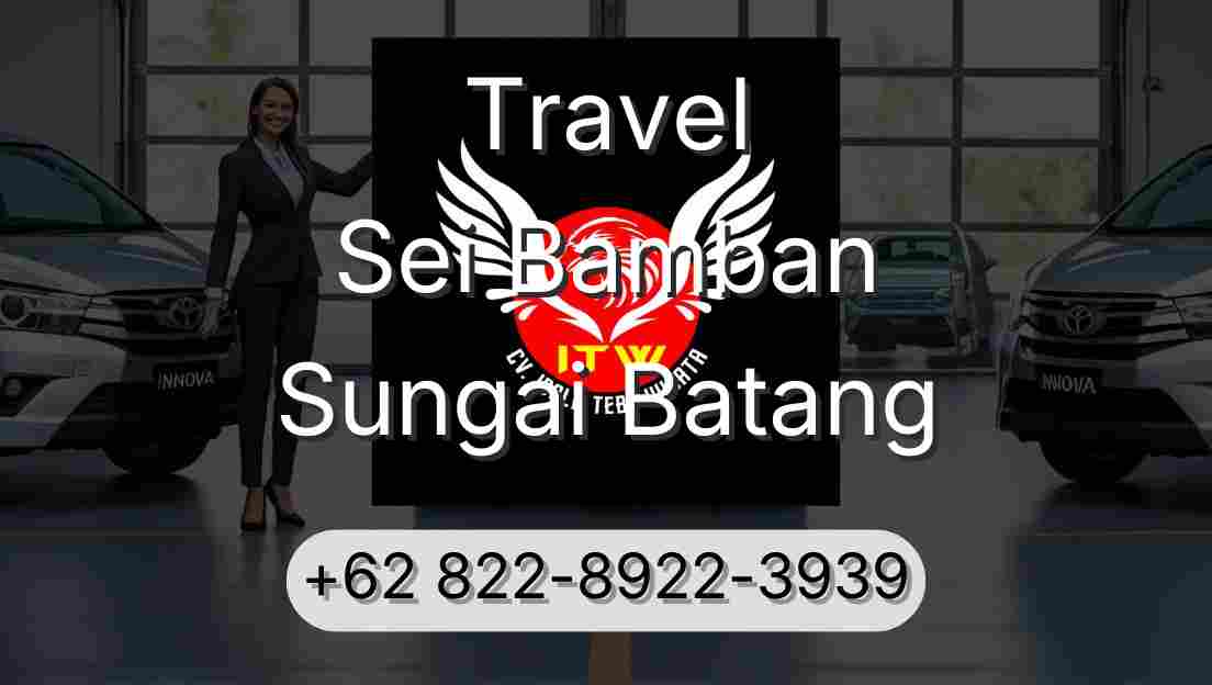 Travel Sei Bamban Sungai Batang