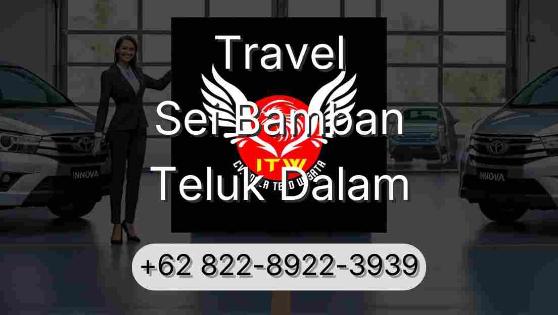 Travel Sei Bamban Teluk Dalam