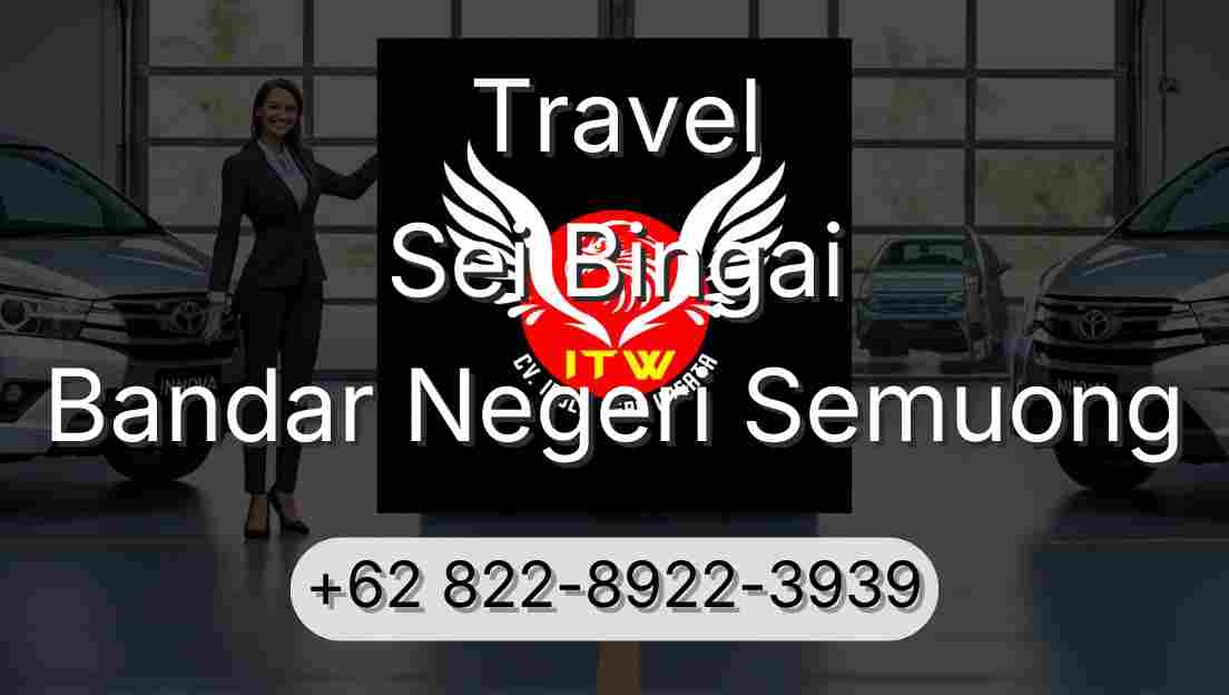 Travel Sei Bingai Bandar Negeri Semuong