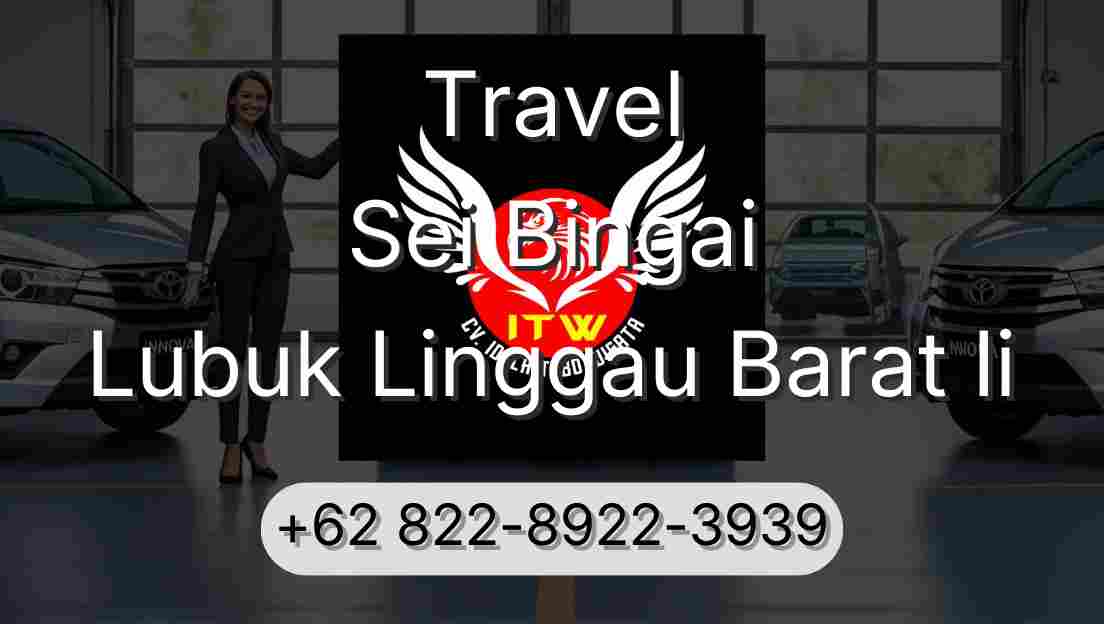 Travel Sei Bingai Lubuk Linggau Barat Ii