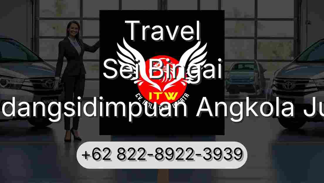 Travel Sei Bingai Padangsidimpuan Angkola Julu