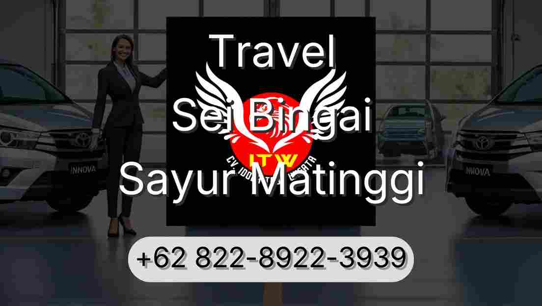 Travel Sei Bingai Sayur Matinggi
