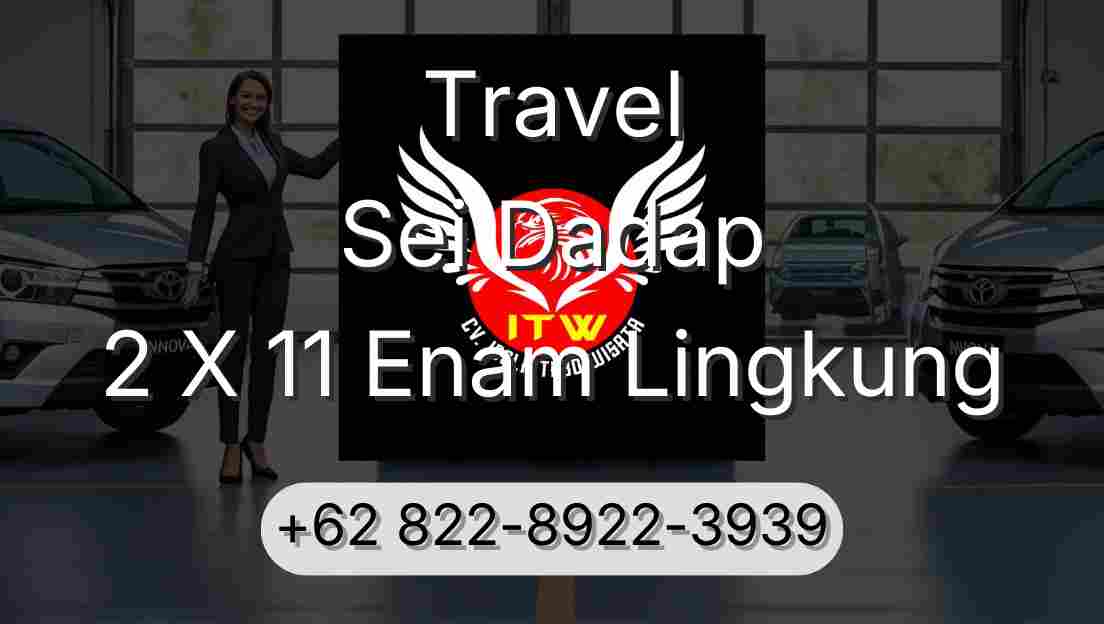 Travel Sei Dadap 2 X 11 Enam Lingkung