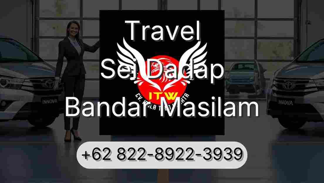Travel Sei Dadap Bandar Masilam