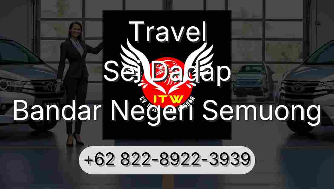 Travel Sei Dadap Bandar Negeri Semuong