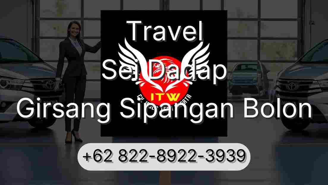 Travel Sei Dadap Girsang Sipangan Bolon