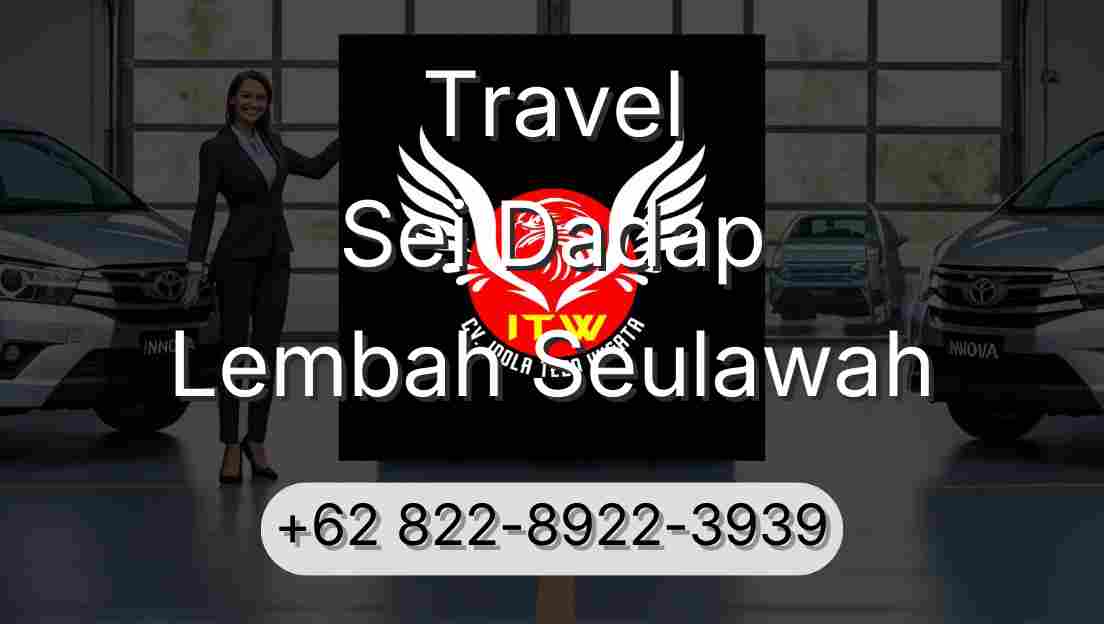 Travel Sei Dadap Lembah Seulawah