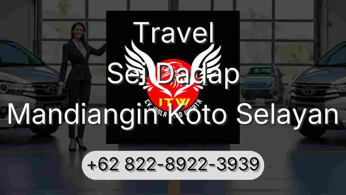 Travel Sei Dadap Mandiangin Koto Selayan