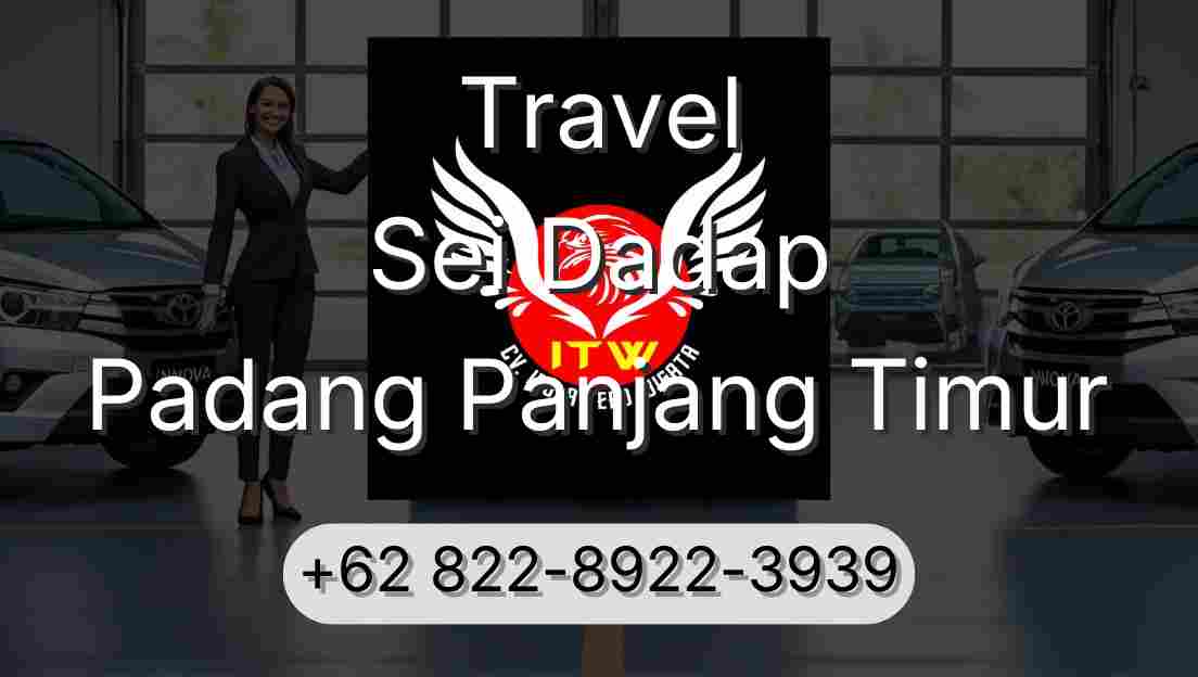 Travel Sei Dadap Padang Panjang Timur