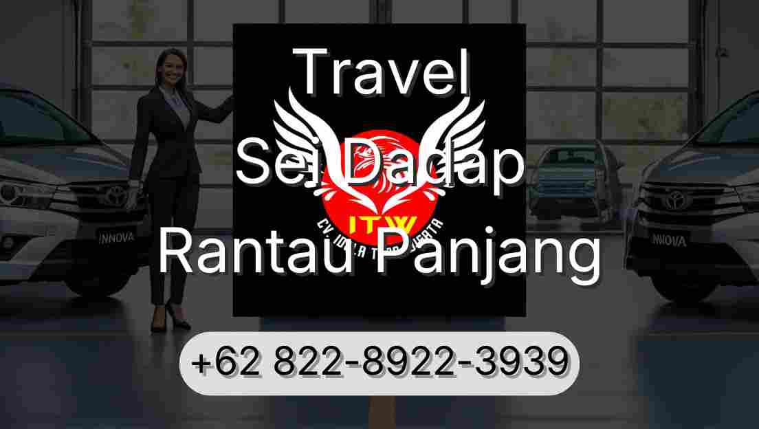 Travel Sei Dadap Rantau Panjang