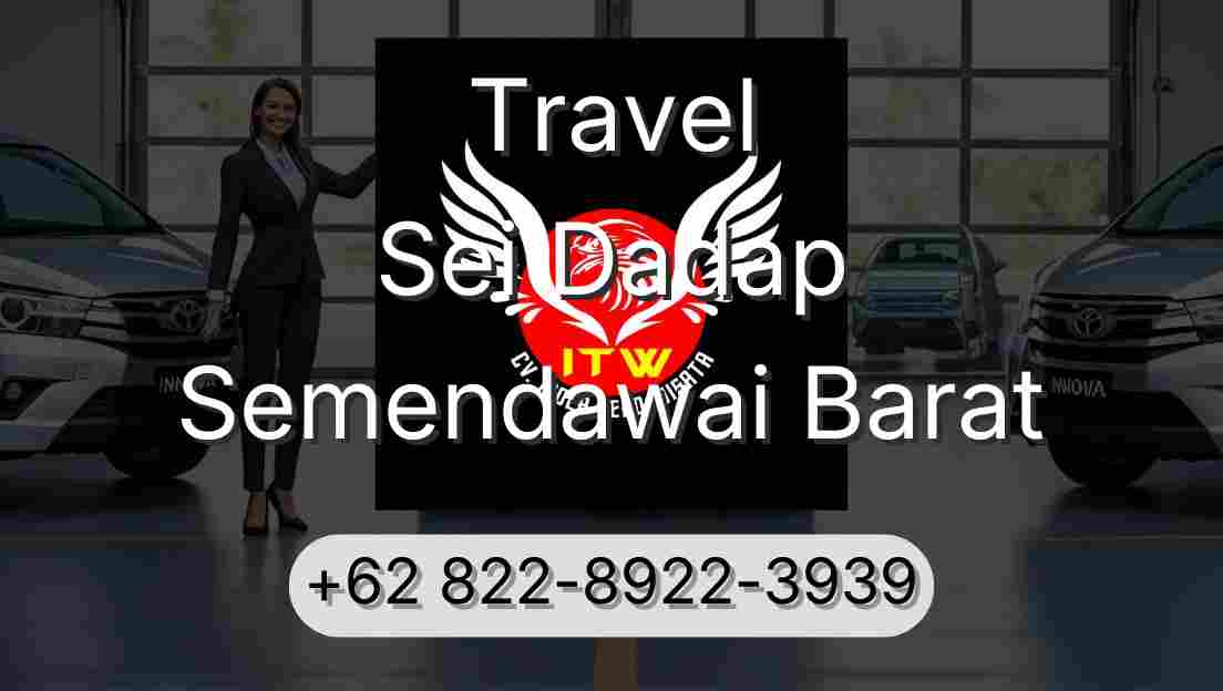 Travel Sei Dadap Semendawai Barat