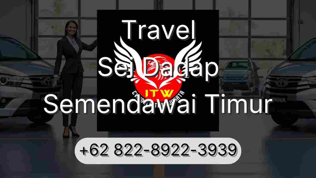 Travel Sei Dadap Semendawai Timur
