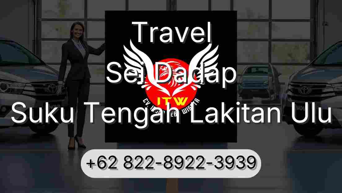 Travel Sei Dadap Suku Tengah Lakitan Ulu