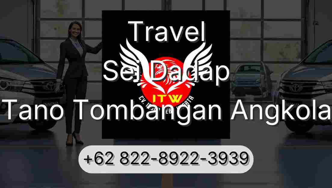 Travel Sei Dadap Tano Tombangan Angkola