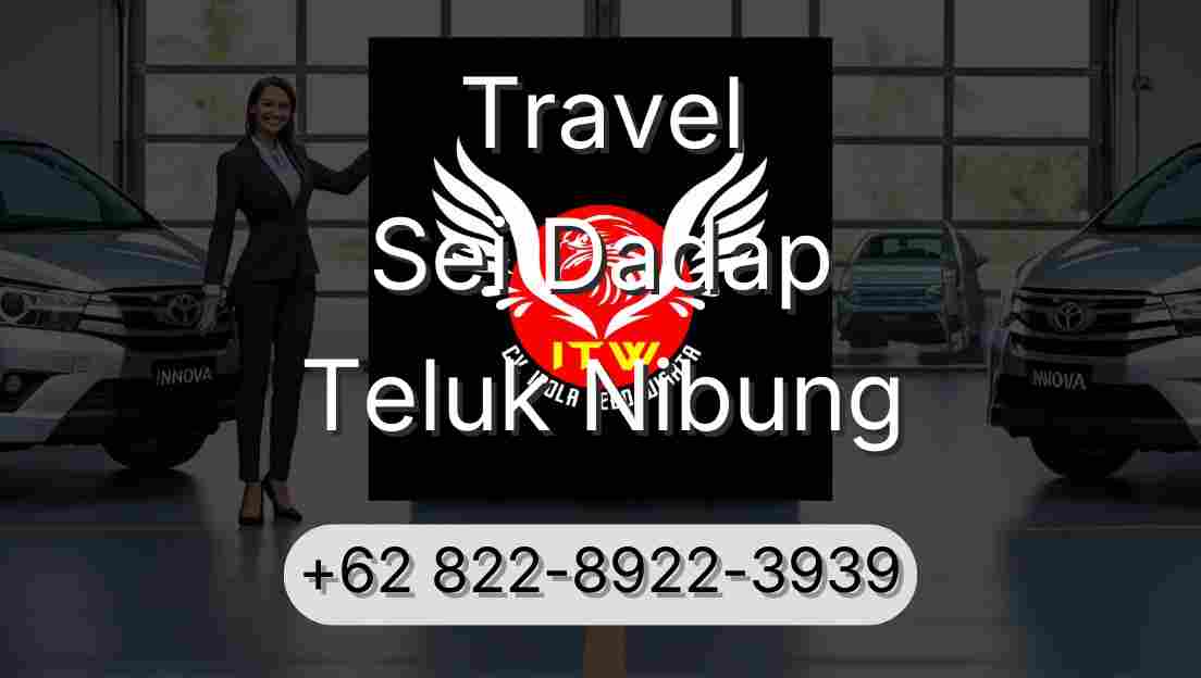 Travel Sei Dadap Teluk Nibung