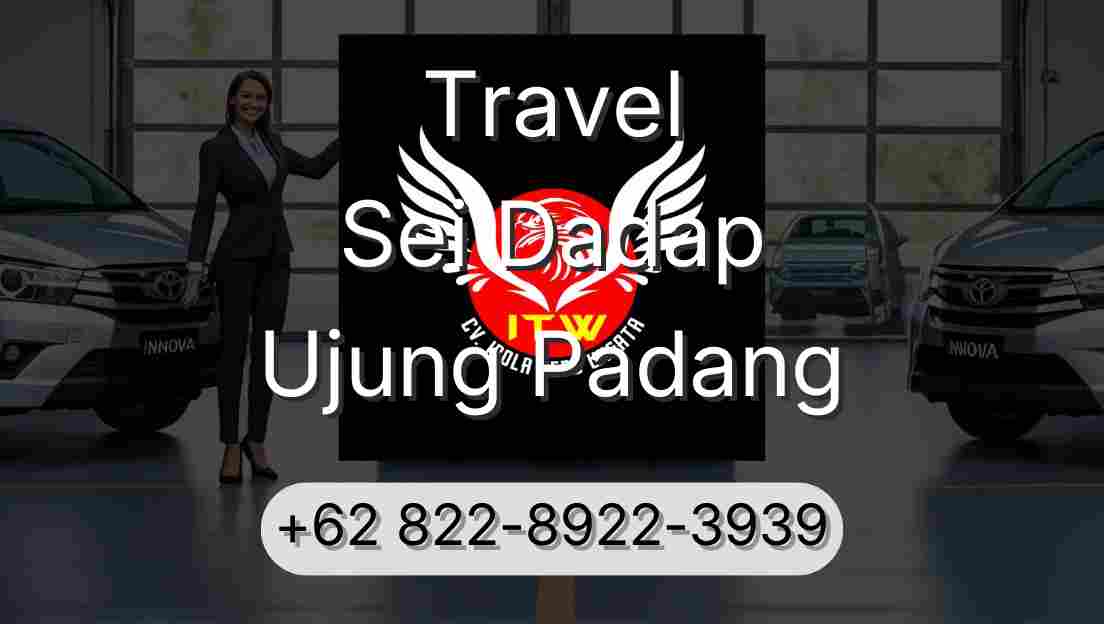 Travel Sei Dadap Ujung Padang