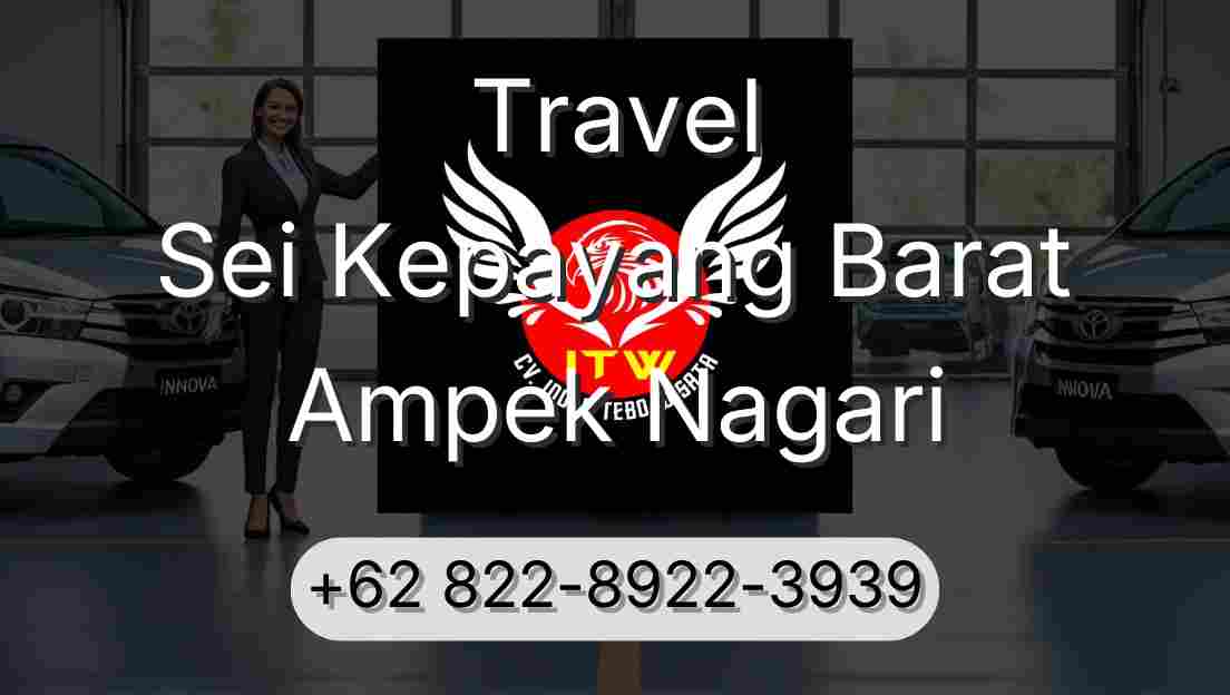 Travel Sei Kepayang Barat Ampek Nagari