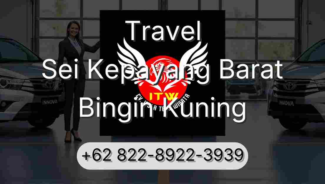 Travel Sei Kepayang Barat Bingin Kuning