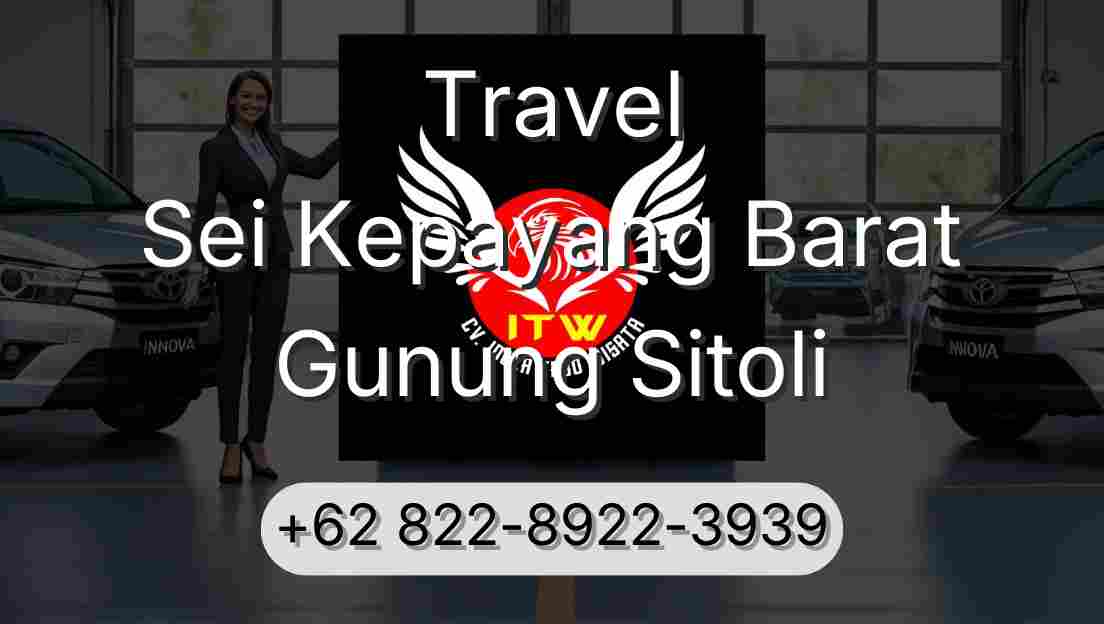 Travel Sei Kepayang Barat Gunung Sitoli