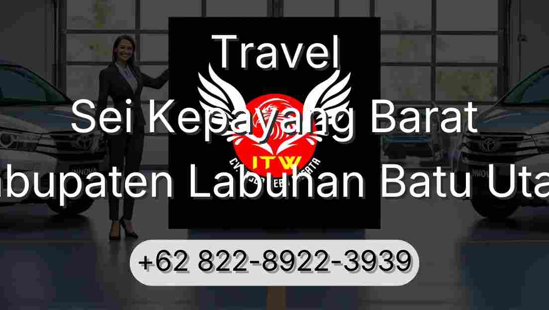 Travel Sei Kepayang Barat Kabupaten Labuhan Batu Utara