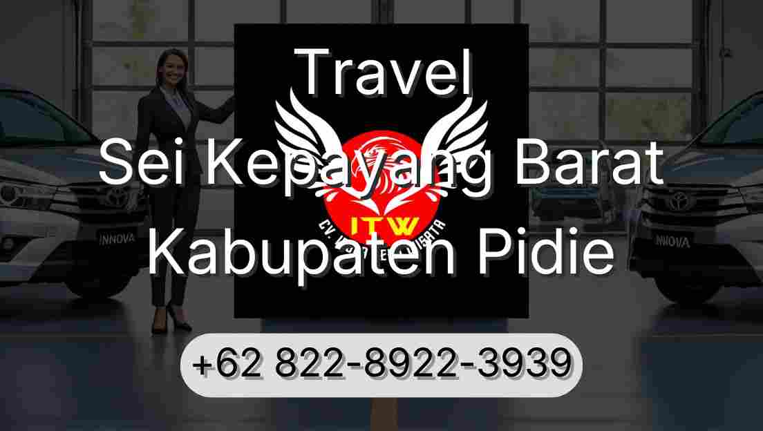 Travel Sei Kepayang Barat Kabupaten Pidie