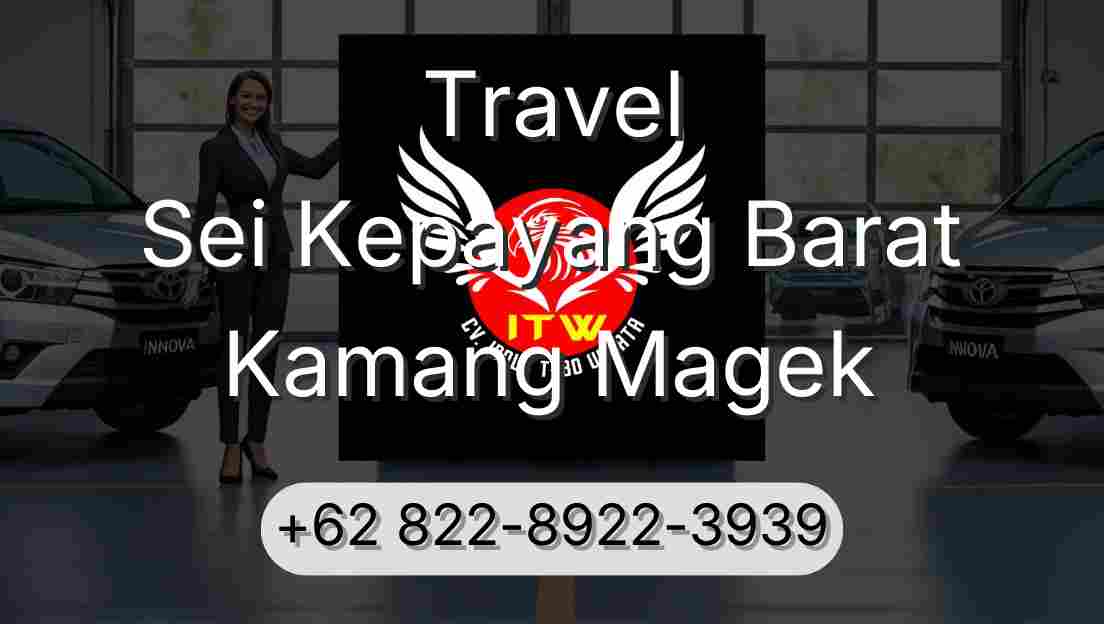Travel Sei Kepayang Barat Kamang Magek