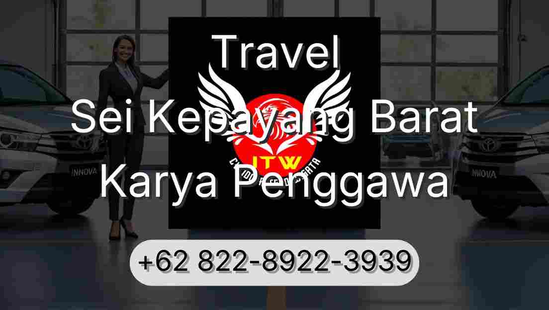 Travel Sei Kepayang Barat Karya Penggawa