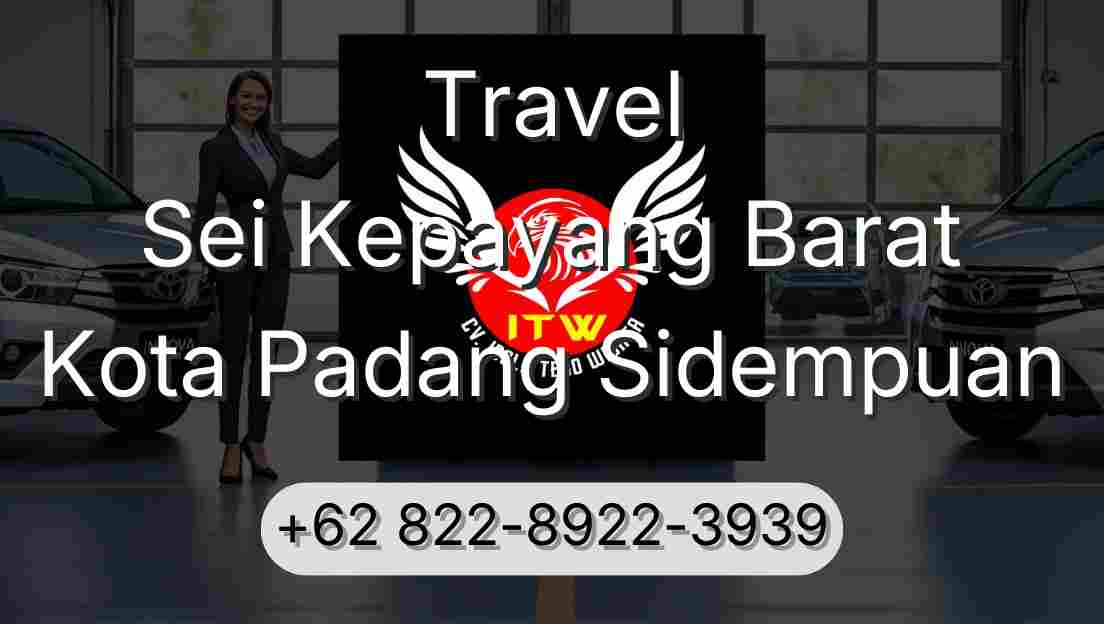 Travel Sei Kepayang Barat Kota Padang Sidempuan