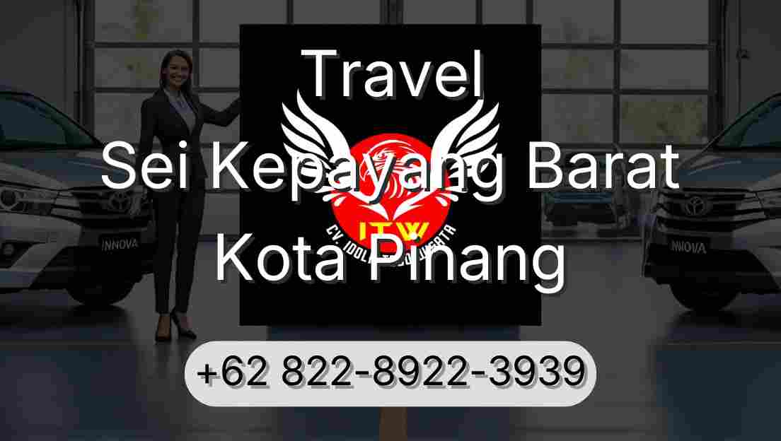 Travel Sei Kepayang Barat Kota Pinang