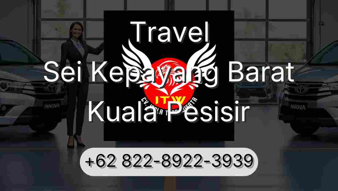 Travel Sei Kepayang Barat Kuala Pesisir