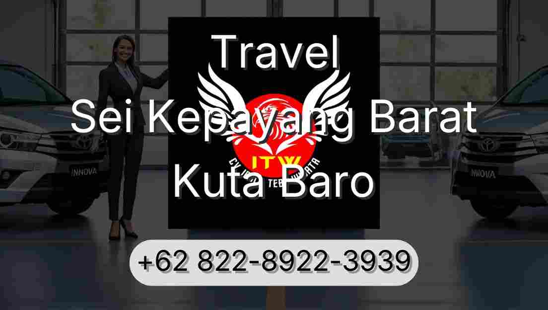 Travel Sei Kepayang Barat Kuta Baro