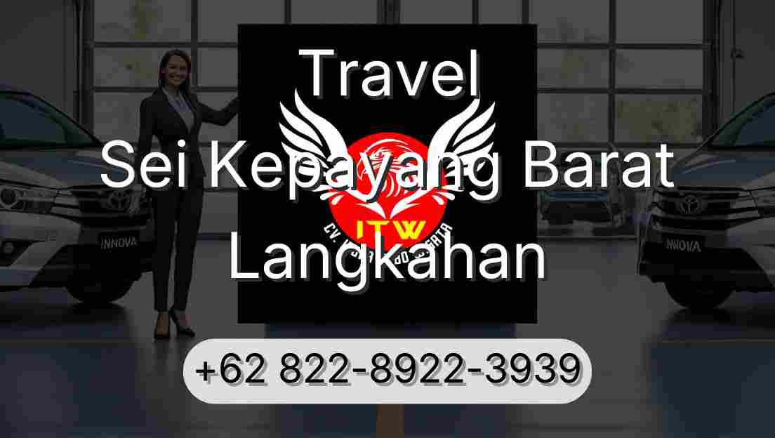 Travel Sei Kepayang Barat Langkahan
