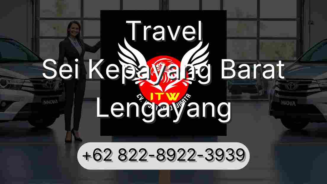 Travel Sei Kepayang Barat Lengayang