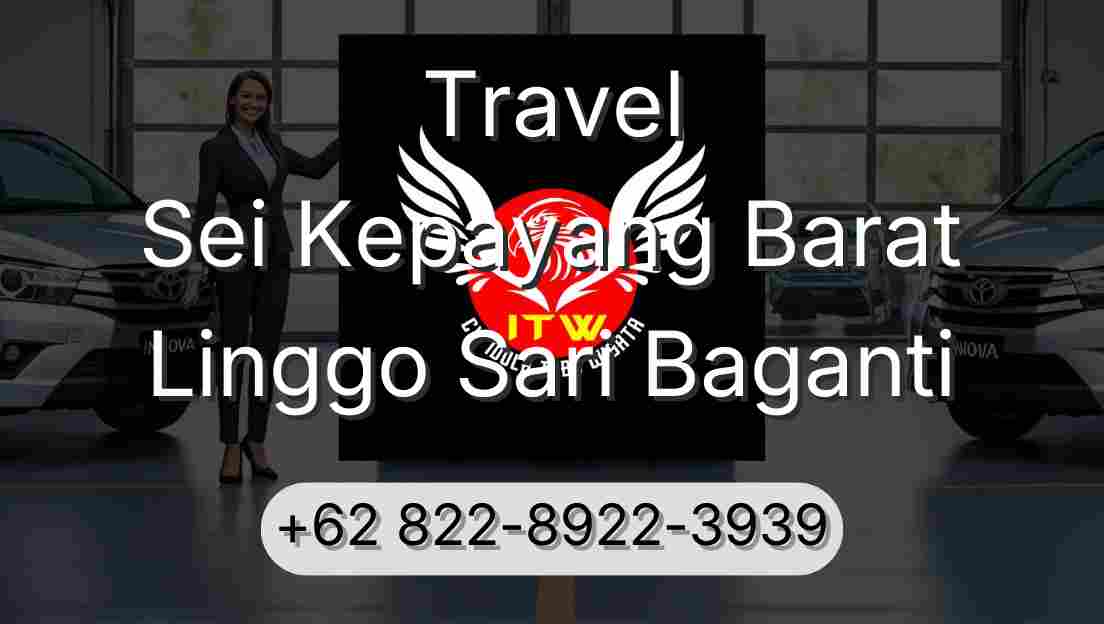 Travel Sei Kepayang Barat Linggo Sari Baganti