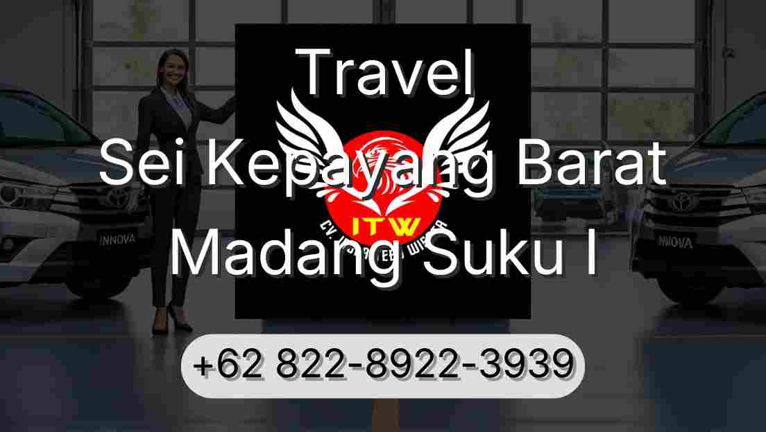 Travel Sei Kepayang Barat Madang Suku I