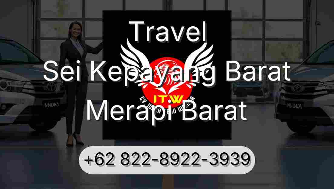 Travel Sei Kepayang Barat Merapi Barat