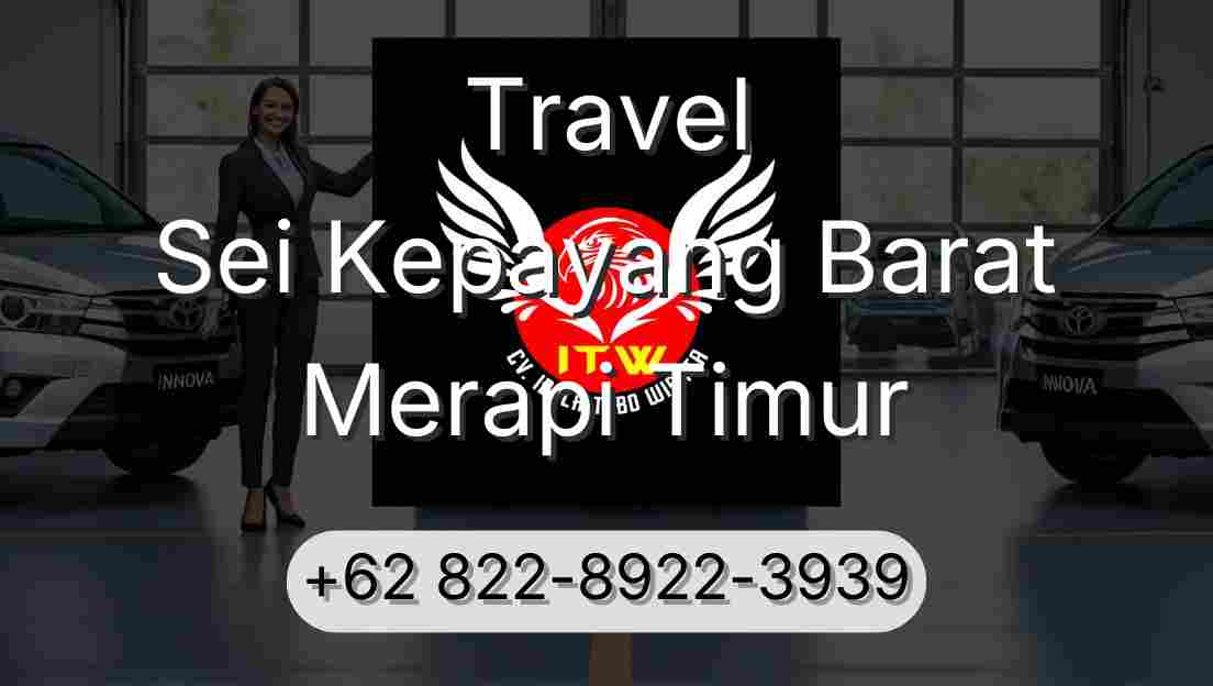 Travel Sei Kepayang Barat Merapi Timur