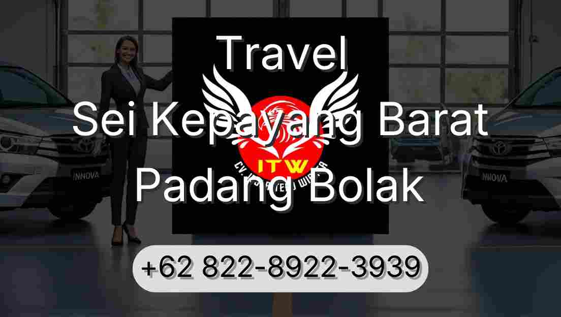 Travel Sei Kepayang Barat Padang Bolak
