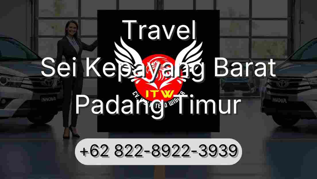 Travel Sei Kepayang Barat Padang Timur