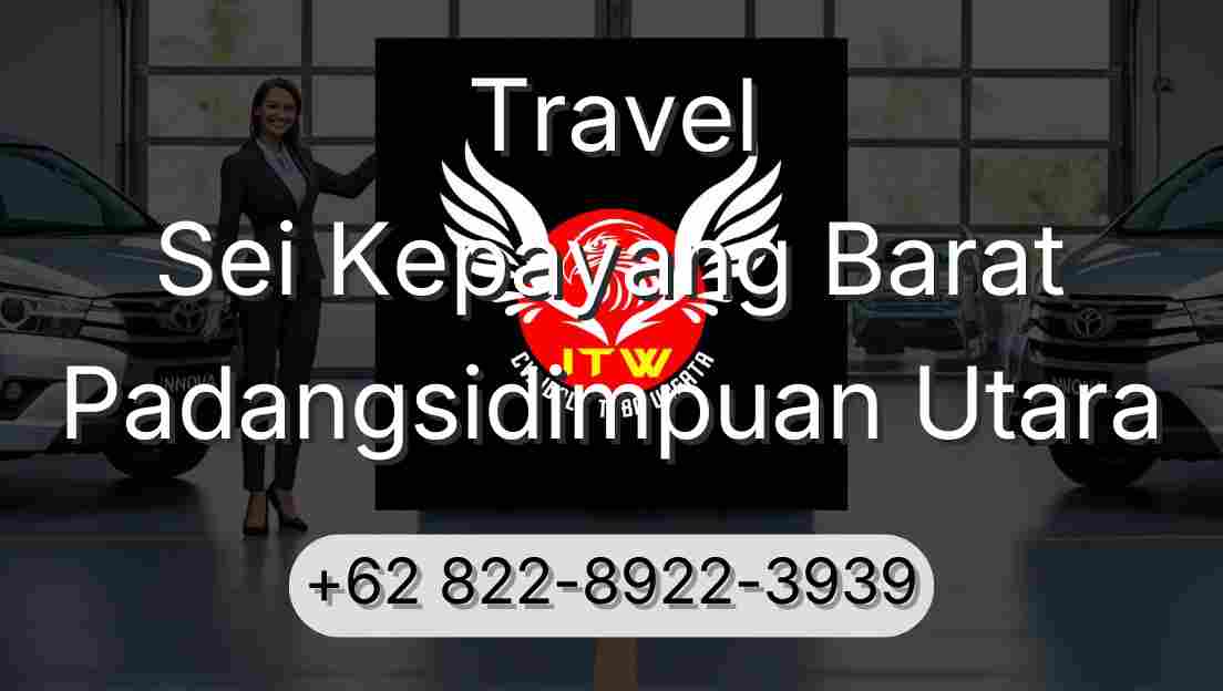 Travel Sei Kepayang Barat Padangsidimpuan Utara