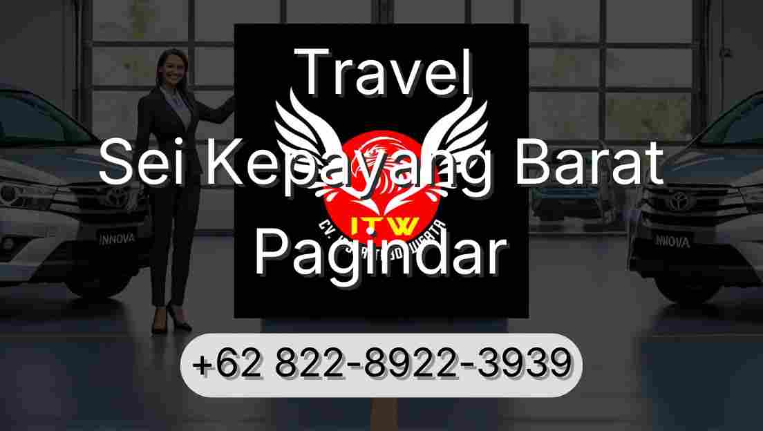 Travel Sei Kepayang Barat Pagindar