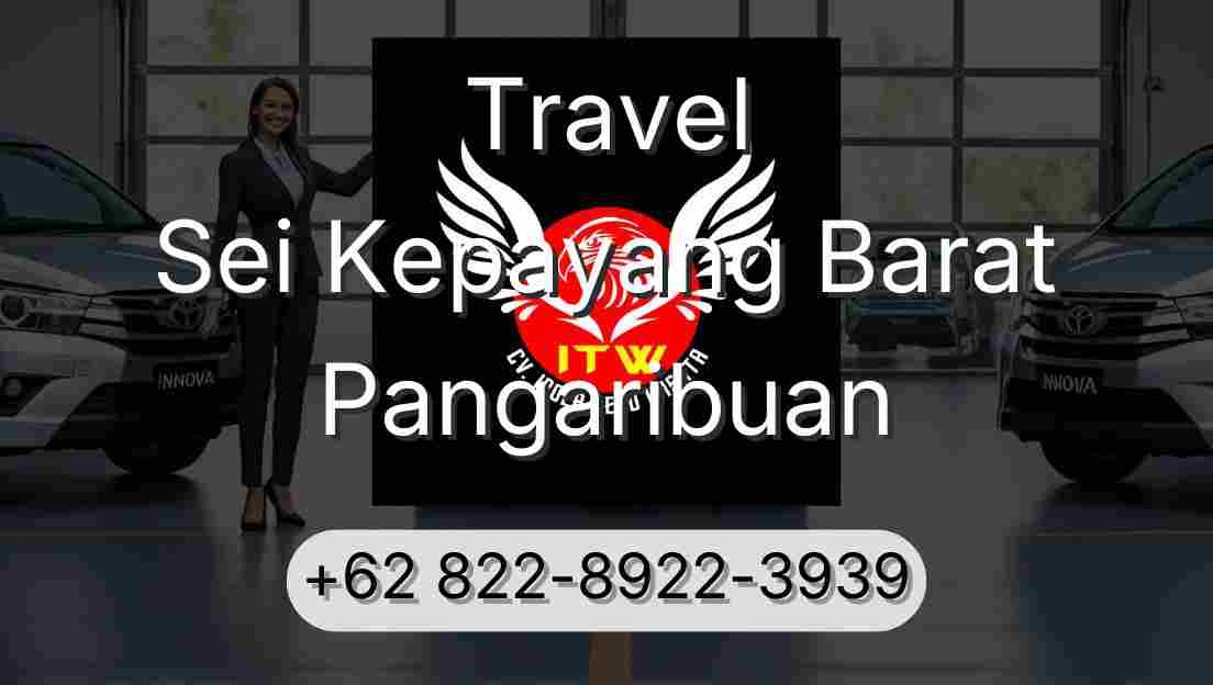 Travel Sei Kepayang Barat Pangaribuan